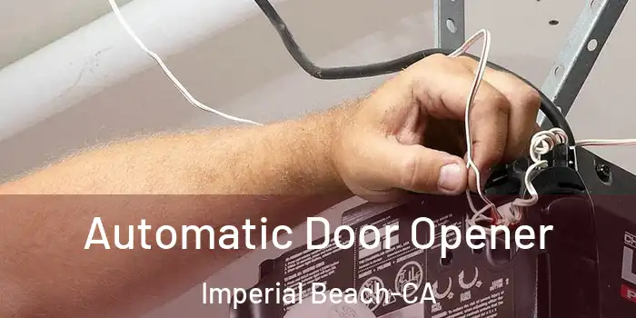 Automatic Door Opener Imperial Beach-CA