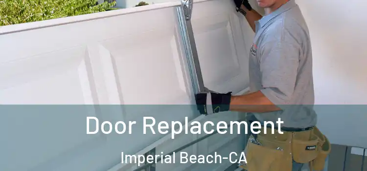  Door Replacement Imperial Beach-CA