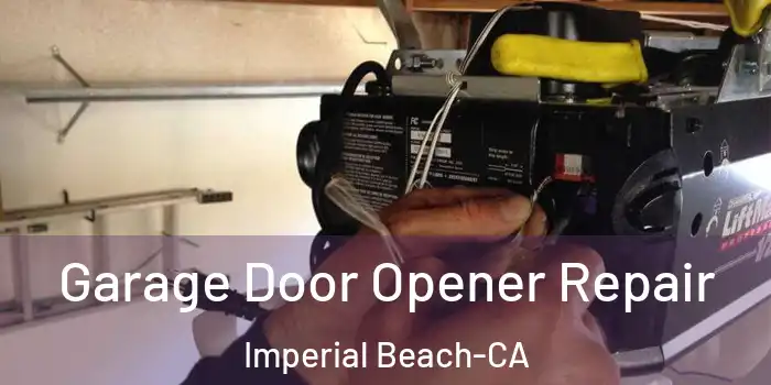  Garage Door Opener Repair Imperial Beach-CA