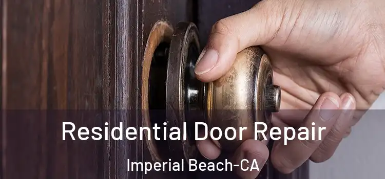  Residential Door Repair Imperial Beach-CA